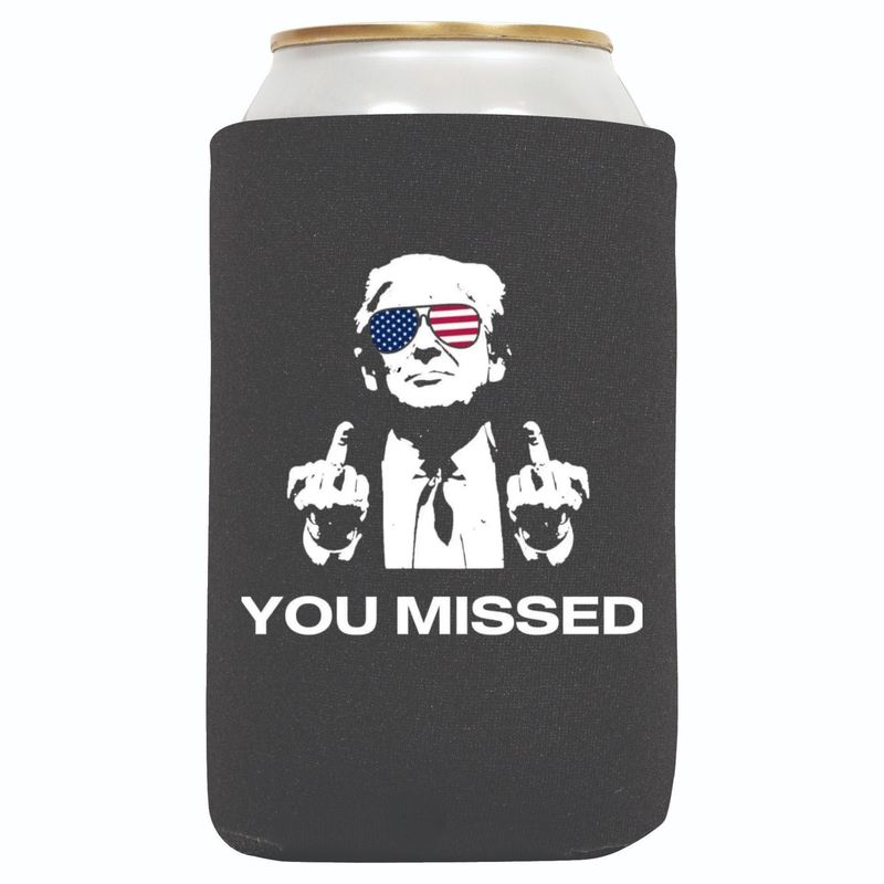 You Missed Regular Can Koozie Neoprene - QualityPerfection