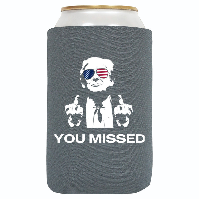 You Missed Can Koozie - QualityPerfection