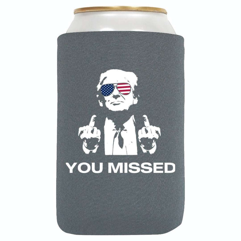 You Missed Can Koozie - QualityPerfection