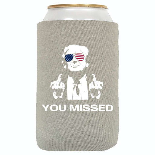 You Missed Can Koozie - QualityPerfection