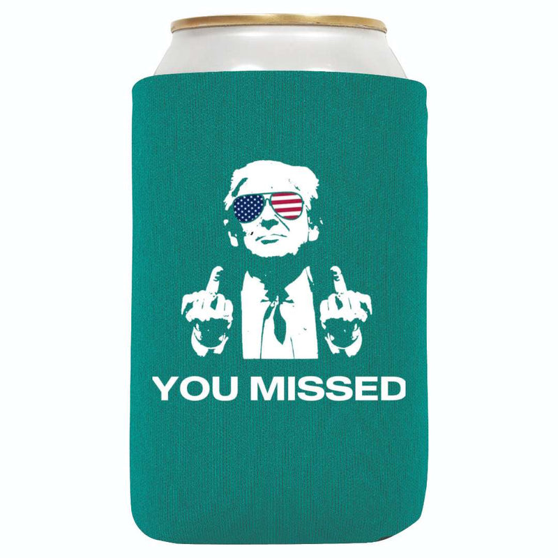You Missed Can Koozie - QualityPerfection