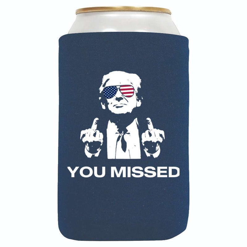 You Missed Can Koozie - QualityPerfection