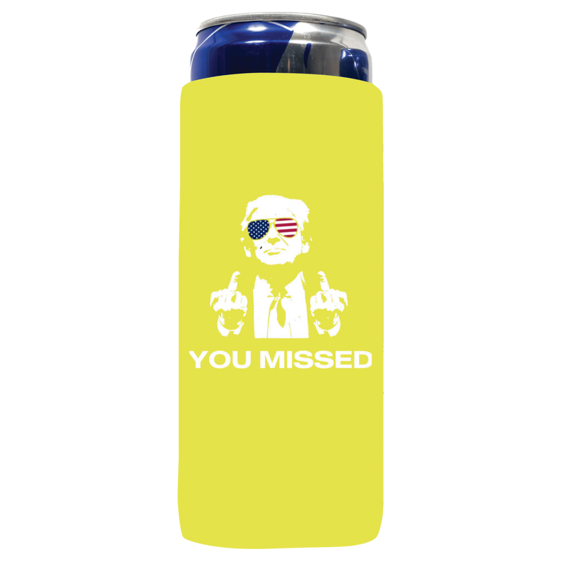 You Missed Can Koozie - QualityPerfection