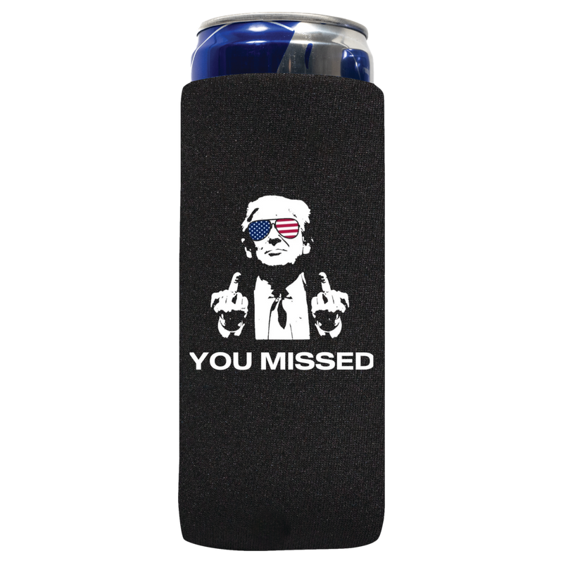 You Missed Slim Can Koozie Neoprene - QualityPerfection