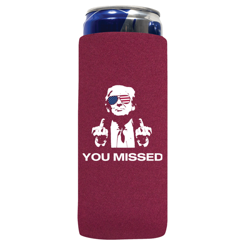 You Missed Can Koozie - QualityPerfection