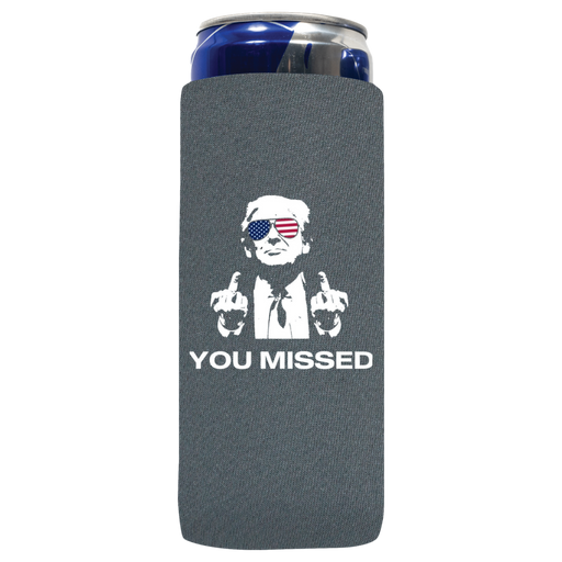 You Missed Can Koozie - QualityPerfection