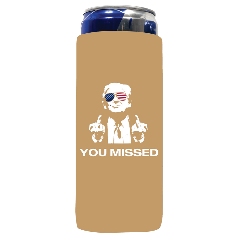 You Missed Can Koozie - QualityPerfection