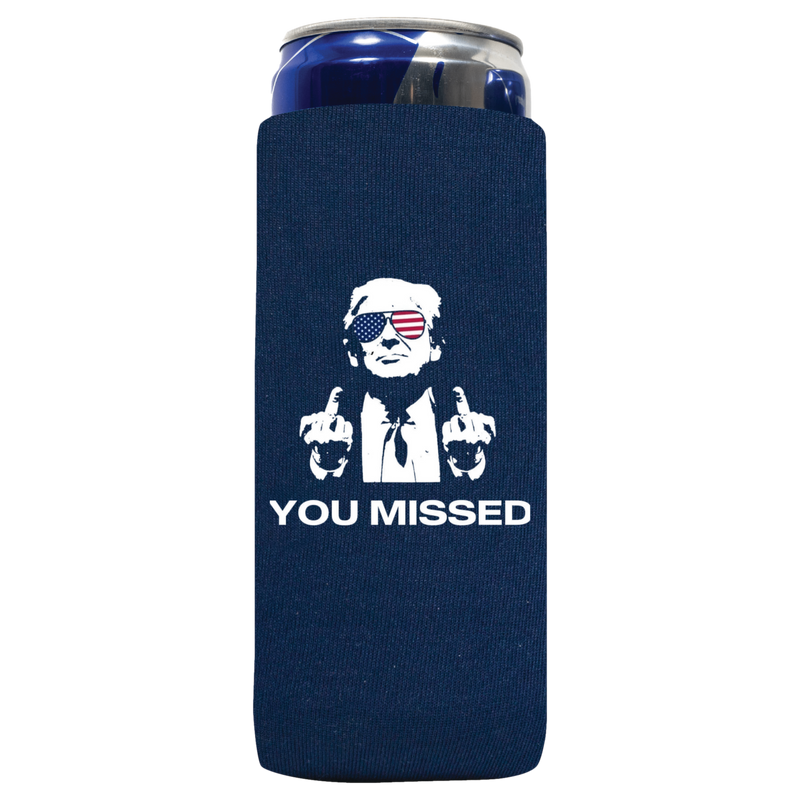 You Missed Can Koozie - QualityPerfection